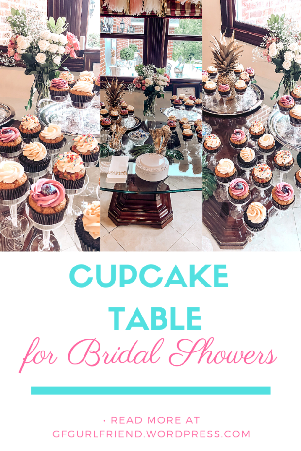 Cupcake Table for a Bridal Shower! – GF Gurlfriend
